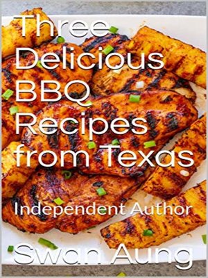 cover image of Three Delicious BBQ Recipes from Texas